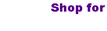 Text Box: Shop for