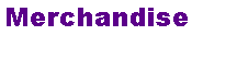 Text Box: Merchandise